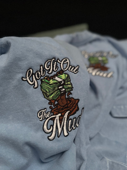 GOT IT OUT THE MUD T-SHIRT